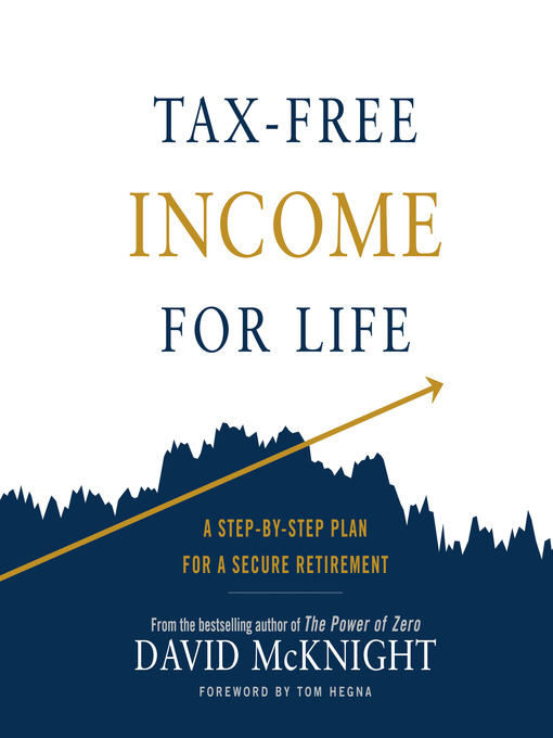 Title details for Tax-Free Income for Life by David McKnight - Available